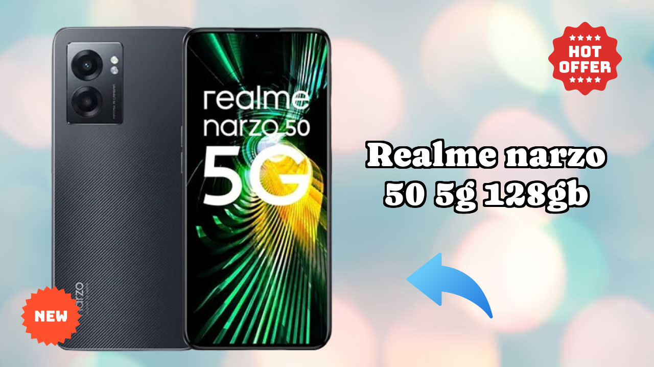 Why Realme Realme Narzo 50 5G 128GB is Perfect for Content Creators