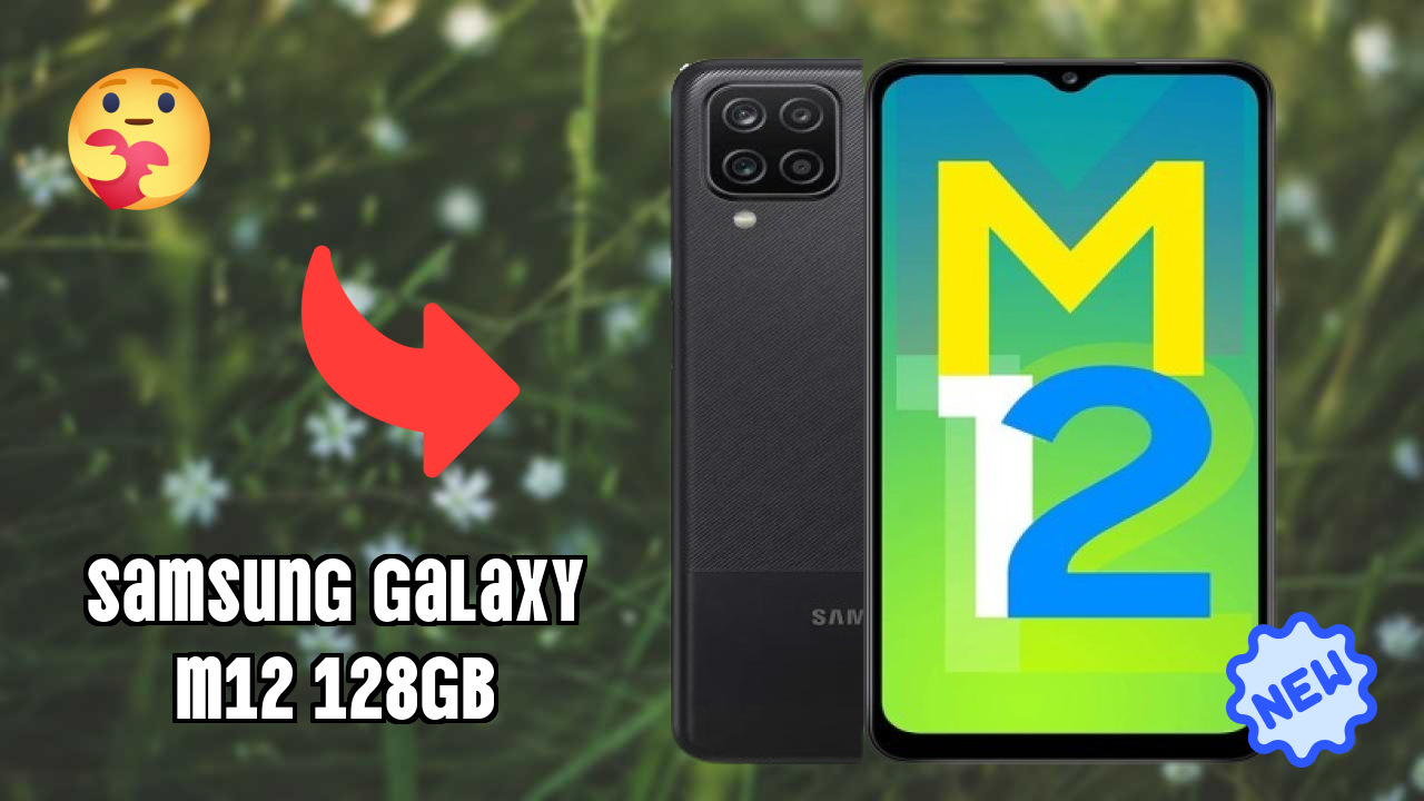 Samsung Galaxy M12 128GB vs Samsung Galaxy: Which is Better?