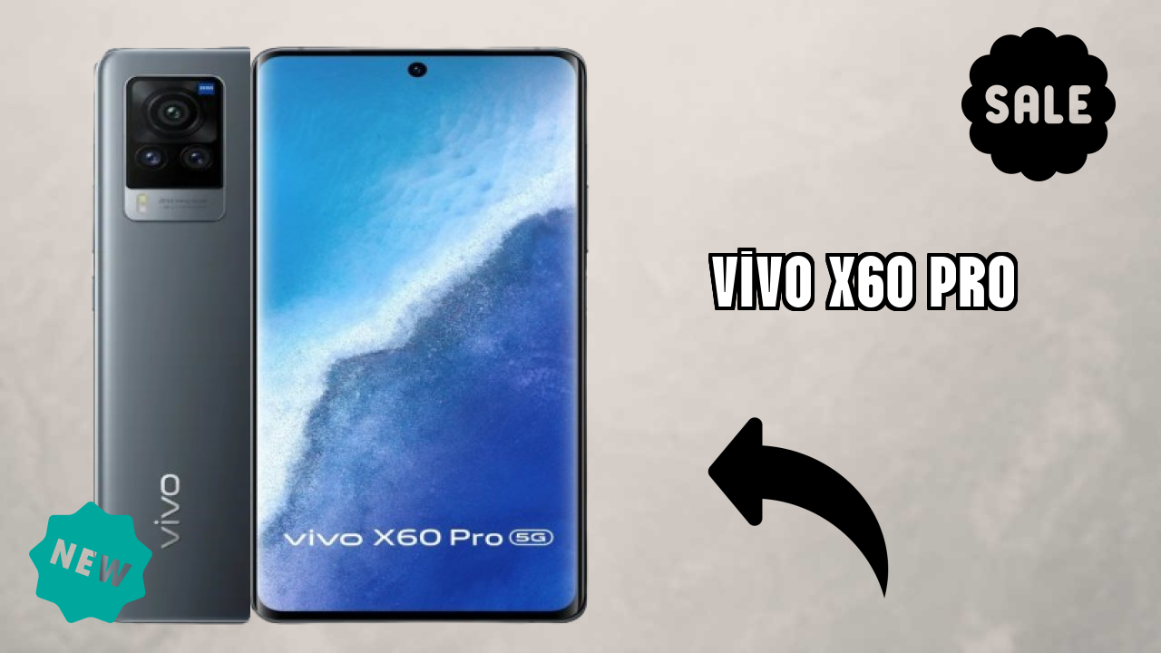 Vivo X60 Pro at ₹54,990 - Complete Review Guide