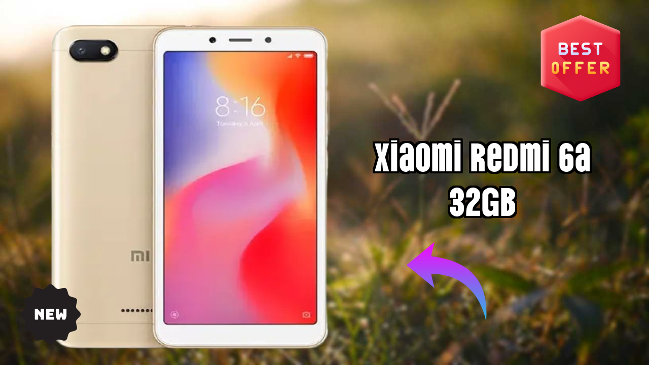 Xiaomi Redmi 6A 32GB vs Competitors: Best Budget Winner?